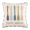 Mud Pie Home WORRY LESS PADDLE MORE 18" Sq Oars Applique Throw PIllow