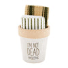 Mud Pie Home "I'm Not Dead, I'm Sleeping" Planter and Dish Towel Gift Set