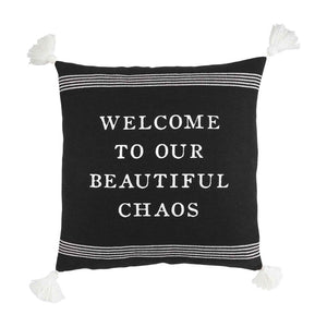 Mud Pie Home WELCOME TO OUR CHAOS Black with Tassel Throw Pillow 22" Square